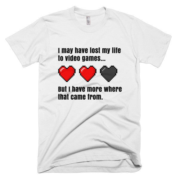 Lost My Life to Video Games Graphic Tee